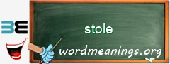 WordMeaning blackboard for stole